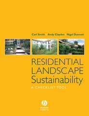 бесплатно читать книгу Residential Landscape Sustainability автора Nigel Dunnett