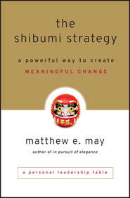 бесплатно читать книгу The Shibumi Strategy автора Matthew May
