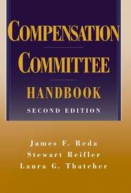 бесплатно читать книгу Compensation Committee Handbook автора Stewart Reifler
