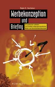 бесплатно читать книгу Werbekonzeption und Briefing автора Wolfram Rhein