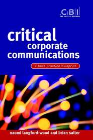 бесплатно читать книгу Critical Corporate Communications автора Naomi Langford-Wood
