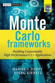 бесплатно читать книгу Monte Carlo Frameworks автора Joerg Kienitz