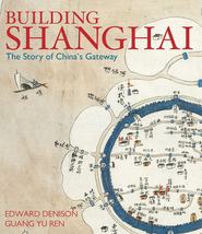 бесплатно читать книгу Building Shanghai автора Edward Denison