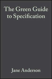бесплатно читать книгу The Green Guide to Specification автора Jane Anderson