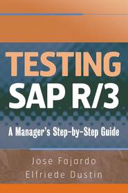 бесплатно читать книгу Testing SAP R/3 автора Elfriede Dustin