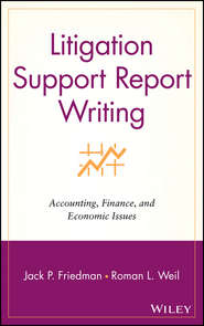 бесплатно читать книгу Litigation Support Report Writing автора Roman Weil
