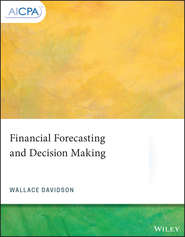 бесплатно читать книгу Financial Forecasting and Decision Making автора Wallace Davidson