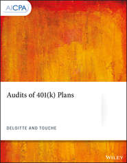 бесплатно читать книгу Audits of 401(k) Plans автора  Deloitte & Touche Consulting Group