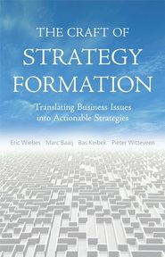 бесплатно читать книгу The Craft of Strategy Formation автора Eric Wiebs