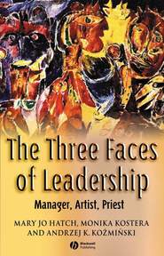 бесплатно читать книгу The Three Faces of Leadership автора Monika Kostera