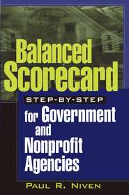 бесплатно читать книгу Balanced Scorecard Step-by-Step for Government and Nonprofit Agencies автора 