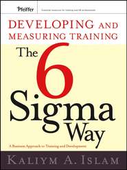 бесплатно читать книгу Developing and Measuring Training the Six Sigma Way автора Edward Trolley