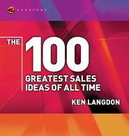 бесплатно читать книгу The 100 Greatest Sales Ideas of All Time автора 