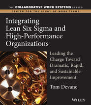 бесплатно читать книгу Integrating Lean Six Sigma and High-Performance Organizations автора 