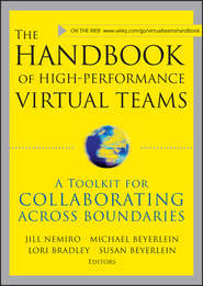 бесплатно читать книгу The Handbook of High Performance Virtual Teams автора Jill Nemiro