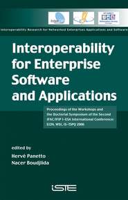 бесплатно читать книгу Interoperability for Enterprise Software and Applications автора Herve Panetto