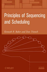 бесплатно читать книгу Principles of Sequencing and Scheduling автора Dan Trietsch