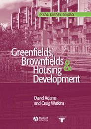 бесплатно читать книгу Greenfields, Brownfields and Housing Development автора David Adams
