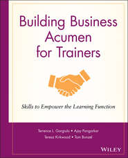бесплатно читать книгу Building Business Acumen for Trainers автора Ajay Pangarkar