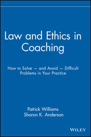 бесплатно читать книгу Law and Ethics in Coaching автора Patrick Williams