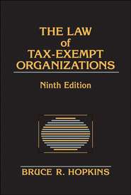 бесплатно читать книгу The Law of Tax-Exempt Organizations автора 