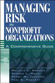 бесплатно читать книгу Managing Risk in Nonprofit Organizations автора Peggy Jackson