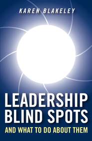 бесплатно читать книгу Leadership Blind Spots and What To Do About Them автора 