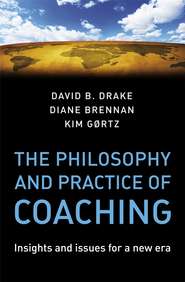 бесплатно читать книгу The Philosophy and Practice of Coaching автора Diane Brennan