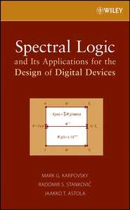 бесплатно читать книгу Spectral Logic and Its Applications for the Design of Digital Devices автора Jaakko Astola