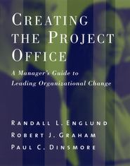 бесплатно читать книгу Creating the Project Office автора Paul Dinsmore