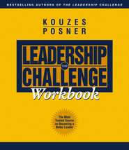 бесплатно читать книгу The Leadership Challenge Workbook автора James Kouzes