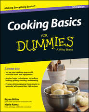 бесплатно читать книгу Cooking Basics For Dummies автора Marie Rama