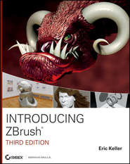бесплатно читать книгу Introducing ZBrush 3rd Edition автора Eric Keller