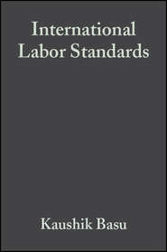 бесплатно читать книгу International Labor Standards автора Kaushik Basu