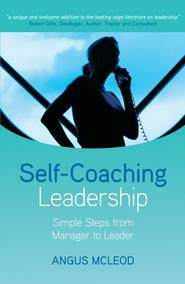 бесплатно читать книгу Self-Coaching Leadership автора Angus I. McLeod