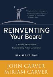 бесплатно читать книгу Reinventing Your Board автора John Carver