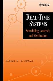 бесплатно читать книгу Real-Time Systems автора Albert M. K. Cheng