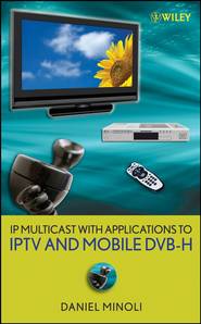 бесплатно читать книгу IP Multicast with Applications to IPTV and Mobile DVB-H автора 