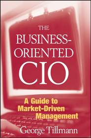 бесплатно читать книгу The Business-Oriented CIO автора 