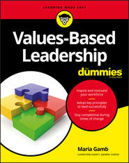 бесплатно читать книгу Values-Based Leadership For Dummies автора 