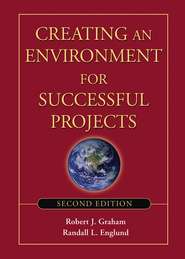 бесплатно читать книгу Creating an Environment for Successful Projects автора Judd Kuehn
