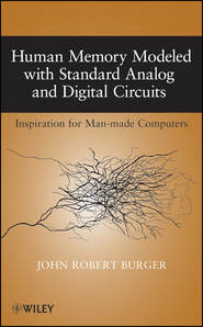 бесплатно читать книгу Human Memory Modeled with Standard Analog and Digital Circuits автора 