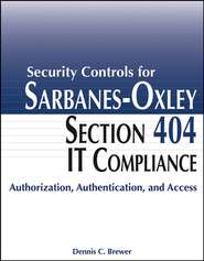 бесплатно читать книгу Security Controls for Sarbanes-Oxley Section 404 IT Compliance автора 