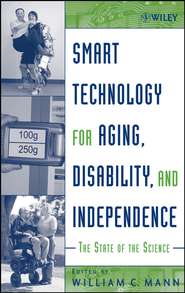 бесплатно читать книгу Smart Technology for Aging, Disability, and Independence автора 