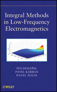 бесплатно читать книгу Integral Methods in Low-Frequency Electromagnetics автора Pavel Solin