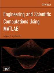 бесплатно читать книгу Engineering and Scientific Computations Using MATLAB автора 