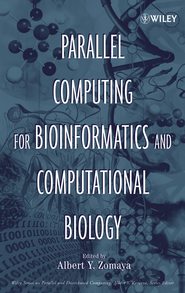 бесплатно читать книгу Parallel Computing for Bioinformatics and Computational Biology автора 