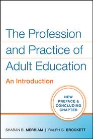 бесплатно читать книгу The Profession and Practice of Adult Education автора Ralph Brockett
