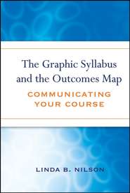 бесплатно читать книгу The Graphic Syllabus and the Outcomes Map автора 