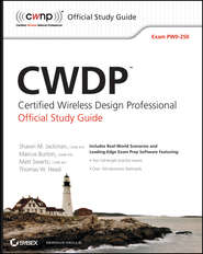 бесплатно читать книгу CWDP Certified Wireless Design Professional Official Study Guide автора Matt Swartz